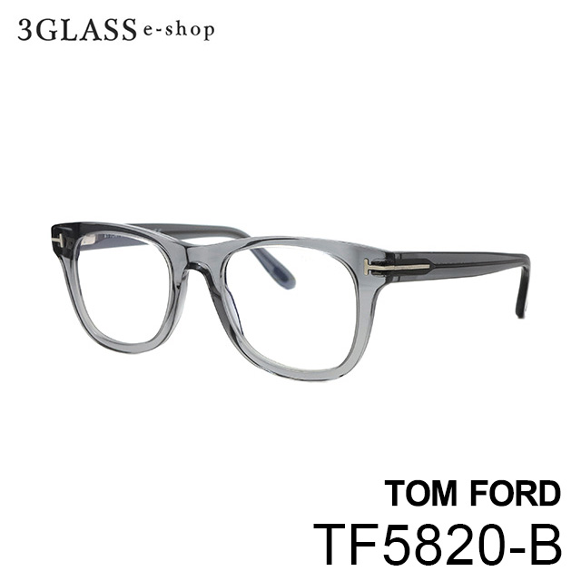 TOM FORD（トム・フォード）tf5820-b 3カラー 020(クリアグレー ...